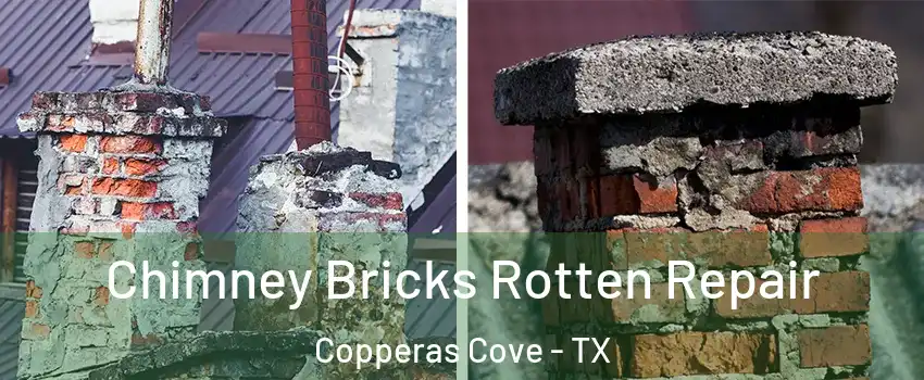  Chimney Bricks Rotten Repair Copperas Cove - TX