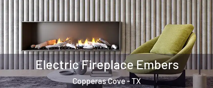  Electric Fireplace Embers Copperas Cove - TX