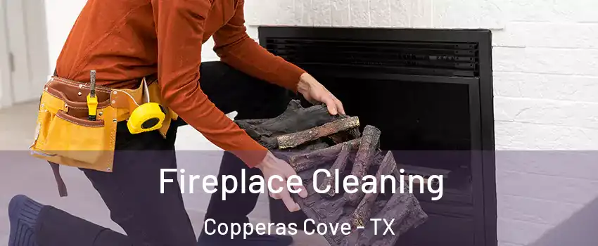  Fireplace Cleaning Copperas Cove - TX