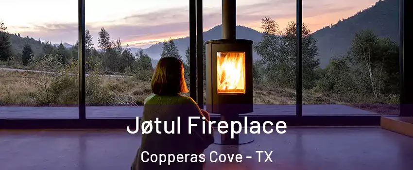  Jøtul Fireplace Copperas Cove - TX
