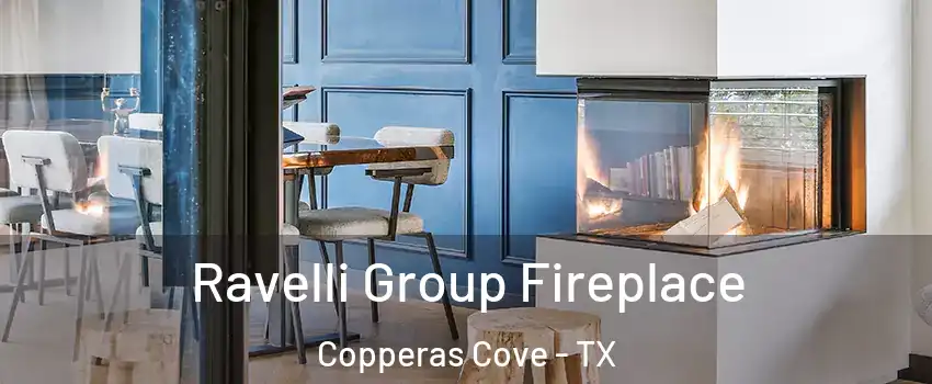  Ravelli Group Fireplace Copperas Cove - TX